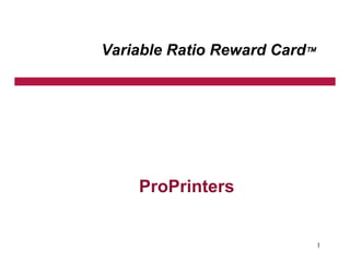Variable Ratio Reward Card    ,[object Object]