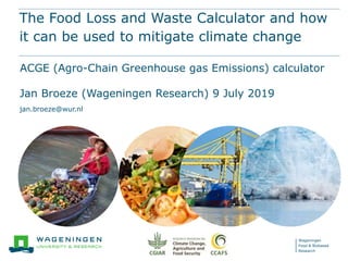The food loss and waste calculator and how it can be used to mitigate climate change
