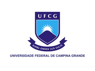 UNIVERSIDADE FEDERAL DE CAMPINA GRANDE
 