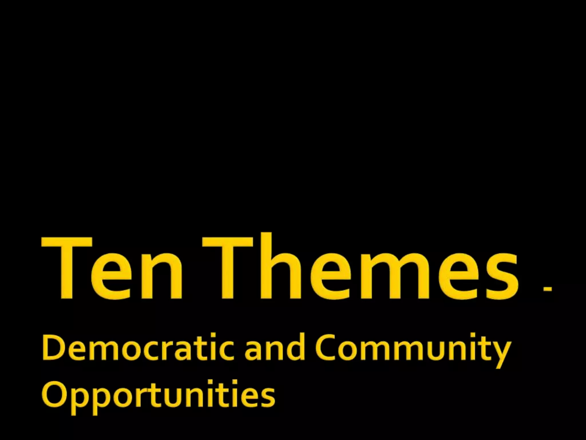  Crime Prevention 
 Disaster Preparedness and 
Community Recovery 
 Emergency Preparedness and 
Response 
 Neighborly Mutual Benefit and 
Support 
 Health Care and Long-term Care 
 Energy Efficiency 
 Environmental Sustainability 
 Senior Care and Inter-generational 
Connections 
 Small Business Promotion 
 Transportation 
 Local Food 
 Diverse Community Cohesion 
 Education and Community 
Service 
 Recent Immigrant and Refugee 
Integration and Support 
 Sustainable Broadband 
Adoption 
 Rural Community Building 
 Youth Employment and 
Experience 
 Community Building, Civic 
Engagement, and Social Capital 
 Details on the E-Democracy Blog 
 
