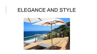 ELEGANCE AND STYLE

 