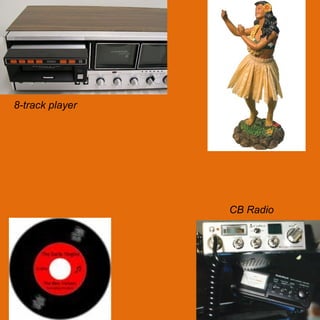 8-track player CB Radio 