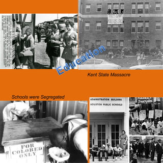 Kent State Massacre Schools were Segregated 