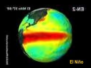 EL NIÑO El Niño
 