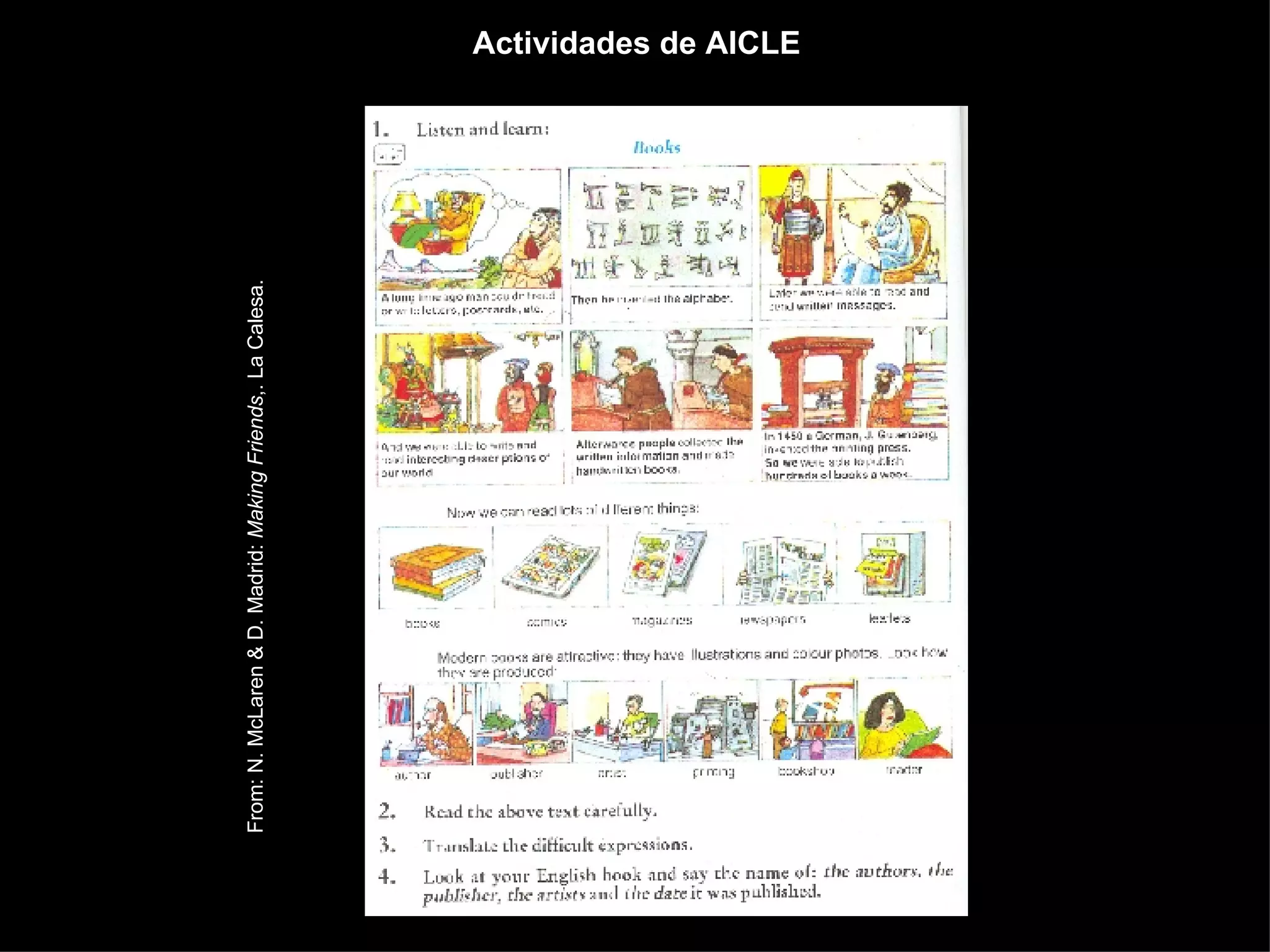 Actividades de AICLE From: N. McLaren & D. Madrid:  Making Friends ,. La Calesa. 