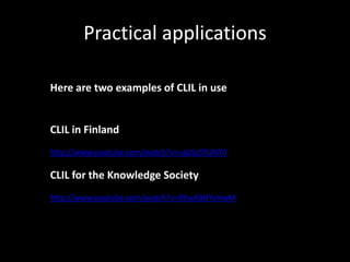 CLILChallenges and restrictions:-Cooperation and alliances-Market responseTechnicalLack of teachersLack of materials