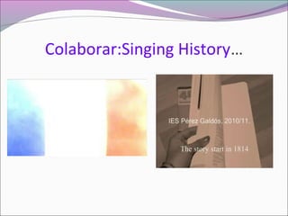 Colaborar:Singing History…

 