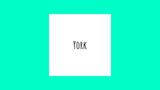 York
 