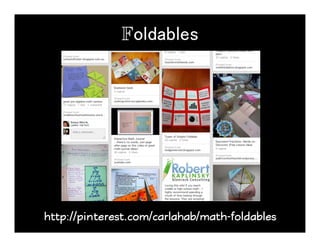 Foldables!
http://pinterest.com/carlahab/math-foldables
 