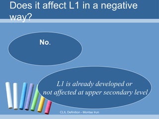 ADVANTAGES & DISADVANTAGES?

Let's CLIL!

 