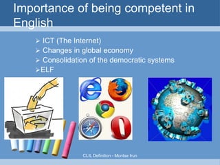 CLIL DEFINITION


LANGUAGE

CONTENT

INTEGRATED

Let's CLIL!

LEARNING

 