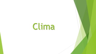Clima
 
