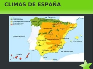    
CLIMAS DE ESPAÑA
 