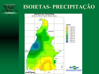 ISOIETAS- PRECIPITAÇÃO
 