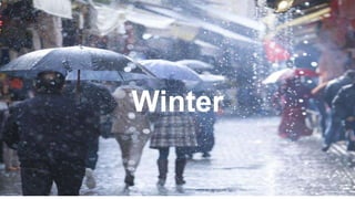 Winter
 
