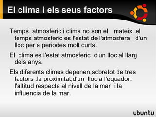 El clima i els seus factors ,[object Object]