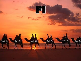 FI Judit O. Cris C. Judit G. Rut O. Sara B. Ana P. 