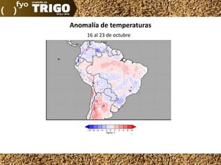 Anomalía de temperaturas
16 al 23 de octubre

 