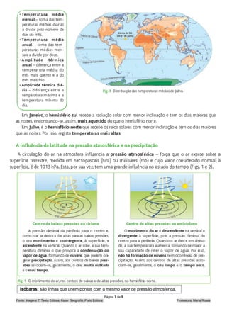 Isóbaras: são linhas que unem pontos com o mesmo valor de pressão atmosférica.
                                                                   Página 3 de 5
Fonte: Viagens 7, Texto Editora; Fazer Geografia, Porto Editora.                   Professora, Marta Rosas
 