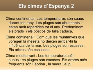 Quant arriba l´estiu,la terra s´escafa més ràpidament que la mar van de la mar . Hivern ,la terra es refreda més ràpidament que la mar , i per això els vents que van de la mar a la terra són càlids. 