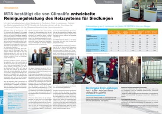 « En cas de fuite, l’exploitant
doit intervenir dans les meilleurs
délais. Un contrôle d’étanchéité
doit être fait dans le délai d’un mois
après la réparation ».
12 I Climalife contact n°6
Firma: MTS (Minet Techniques
Services) – Groupe MEnergies
Tätigkeit: Heizung - Wartung -
technische Unterstützung -
Diagnosen - Technische Zulassung
für Viessman, De Dietrich und
Cuenod
Ort: Torcy (77) - Frankreich
Gründungsdatum: 1973
Beschäftigte: 16 Mitarbeiter
Umsatz: 2012: 1,8 Mio
^ Reinigung des Magnetfilters
(Beseitigung des Eisenoxids)
^ Auffangen des Wassers aus dem System
in Behältern zwecks Entsorgung. (BSD)
^ Wasserentnahme aus dem System
mit Thermonett®
Schlammlöser
^ Unterer Punkt der Installation -
Magnetfilter
^ Clément Coffinier - Agenturleiter
Jean-Luc Minet - Gründer von MTS
^ Anschluss der Pumpe für die
Flüssigkeitsrückgewinnung
Prozess
MTS bestätigt die von Climalife entwickelte
Reinigungsleistung des Heizsystems für Siedlungen
Seit 2009 verfügt das Wohngebäude in der
37-39 avenue Jean Rousseau in Livry Gargan
über eine neue Heizungsanlage bestehend aus
zwei von der Firma MTS installierten, gasbetrie-
benen Brennwertkesseln der Marke De Dietrich
C230. Dank eines Kaskadensystems kann der
Betrieb der beiden Heizkessel gesteuert wer-
den, der Automat lässt den Betrieb des 2. Heiz-
kessels nur dann zu, wenn die Kapazität des 1.
nicht ausreicht und schaltet alle 50 Stunden von
dem einen auf den anderen um, damit immer
ein Heizkessel in Betrieb ist.
In diesem Gebäude aus den 80er Jahren befin-
den sich etwa 20 Wohnungen. Nach mehr-
maligem Entleeren stellt MTS fest, dass das
Wasserleitungsnetz nicht mehr durch ein pas-
sivierendes Produkt geschützt wird, das das
Auftreten metallischer Oxyde und Kalkablage-
rungen vermeiden soll.
Derartige Verhältnisse werden heute häu-
fig festgestellt, denn in den meisten Fällen ist
die Wasseraufbereitung der Heizungsleitungen
nicht in den Wartungsverträgen für die Heiz-
kessel enthalten, erläutert Jean-Luc Minet,
der Gründer der Firma, MTS in 1973. „Man ist
noch weit davon entfernt, die Wasseraufbe-
reitung als normalen Bestandteil der Wartung
zu betrachten. Häufig erkennen Wohnungsei-
gentümer in Wohnblocks nicht den Sinn prä-
ventiver Eingriffe, solange die Systeme korrekt
funktionieren, auch wenn wir sie bei unseren
regelmäßigen Eingriffen stets daran erinnern.“
Aber die Behandlung eines Leitungsnetzes ist
unbedingt erforderlich, um die Energieleistun-
gen des Systems zu verbessern, zu verhindern,
dass die Heizkörper verschmutzen, die Lebens-
dauer der Heizkessel erhalten und Entgasungs-
vorgänge einzuschränken.
Climalife entwickelt innovative und dauerhafte
Lösungen für Heizungssysteme und hat eine
sowohl kurative, als auch präventive Lösung
entwickelt, um angesichts dieser Probleme
der Verschlammung und Verkalkung der Hei-
zungs- und Klimatisierungssysteme ein opti-
males Ergebnis zu erzielen. Um dieses Angebot
abzurunden, bietet Climalife den Wartungsfir-
men von Heizanlagen an, derartige Aufgaben
als Subunternehmer zu übernehmen.
Vor diesem Hintergrund hat die Fa. MTS Cli-
malife mit diesen Reinigungsarbeiten beauf-
tragt, wodurch Climalife seine Kompetenz unter
Beweis stellen konnte.
Ende August des vergangenen Jahres hat Cli-
malife nach vorheriger Prüfung des Standortes
eine Wasserprobe aus der städtischen Wasser-
versorgung entnommen, um Aufschluss über
dessen Qualität zu bekommen und gleichzeitig
das Wasser des Heizkreislaufs des Gebäudes
analysiert, was für eine Diagnose und ange-
messene Aufbereitung des Systems unerläss-
lich ist (s. Analysen 1 und 2). Am 29. August
wurde Thermonett Schlammlöser auf 1 % des
Wasservolumens mit neutralem pH-Wert dosiert
und eingespritzt und zirkulierte anschließend 5
Wochen bei Umgebungstemperatur. Ziel ist, die
sich angesammelten Korrosionsrückstände zu
dispergieren.
Thermonett Schlammlöser löst die Kalkabla-
gerungen und setzt damit die Schwermetalle
in einer Lösung frei (Fe, Cu, Alu und Ca). Wäh-
rend dieser Behandlungsperiode wird wöchent-
lich einmal eine Wasserprobe entnommen, um
nach und nach die Schlammbeseitigung aus
dem Leitungsnetz zu verfolgen (Ergebnisse
sind nachstehender Tabelle zu entnehmen).
Die Analysen 3 bis 5 bestätigen die Entwick-
lung der Komplexbildung von gelösten Metal-
len und anschließend zeigen die Analysen nach
drei bis vier Wochen, dass sich der Eisengehalt
stabilisiert hat.
Anschließend wird das Wasser aus der Anlage
entnommen und durch das Climalife-Team
fachgerecht entsorgt.
Der Magnetfilter wird zur Reinigung und Samm-
lung der an den Seitenwänden abgelagerten
Schwebstoffe ausgebaut. Abschließend wird
das System wieder mit Wasser und 1 % des
Korrosionsschutzmittels Thermonett Protecteur,
gefüllt, welches gemäß den Spezifikationen in
Verbindung mit störfallbedingten Kontakten mit
dem Trinkwasserversorgungsnetz vom Ministe-
rium für Gesundheit zugelassen ist.
Nachdem Thermonett Protecteur zwei Wochen
im System zirkuliert hat, zeigen die Analysen
auf Grund seines dispergierenden Effekts einen
konstanten Eisengehalt und eine Reduktion des
Aluminiumgehalts um die Hälfte. Die Konzent-
ration von Metallteilchen sinkt im Laufe der Zeit
aufgrund ihrer Haftung am eingebauten Mag-
netfilter. Um das zu prüfen, wird monatlich eine
Probe entnommen.Wenn keine Entleerung des
Systems erfolgt, schützt der Korrosionshemmer
die Leitungsnetze 5 bis 8 Jahre lang. Jedoch
muss die Konzentration jährlich mit einem ein-
fachen Farbtest kontrolliert werden.
Prozess
Climalife contact n°6 I 13
UNSER TEAM FÜR INDUSTRIELLE LEISTUNGEN IST IHR
SUBUNTERNEHMER BEI DER AUSFÜHRUNG ANDERER
SPEZIFISCHER EINGRIFFE, ZUM BEISPIEL:
Um die Energieleistungen eines Gebäudes im Großraum Paris zu verbessern, betraut
die Wartungsgesellschaft MTS Climalife als Subunternehmer auf der Grundlage der
Thermonett-Lösung mit der Wasseraufbereitung des Heizungssystems.
Kalkbeseitigung aus 2 Heizkesseln der Marke DE DIETRICH Site Livry Gargan
Probeentnahme Analysenergebnisse
pH
NFT 90008
Chlor in
mg/L
ISO 15882
Schweb-
stoffe* mg/l
NF 872
Eisen mg/L
ISO 11882
Kupfer mg/
lNF ISO
11885
Alu mg/lNF
ISO 11882
TAC** Ca mg
ISO 9963.1
Städtische
Trinkwasserversorgung
8 25 < 1 0,001 0,02 0,035 283,7
Leitungswasser aus dem
System
29. August 17 1,04 0,02 0,06 849
Wasser mit 1% Thermonett
Schlammlöser-Behandlung
5. Sept. 48 6 31,25 0,03 4,96 1 842
11. Sept. 7,8 46 2 34,24 0,08 4,08 1 649
19. Sept. 43 7 33,82 0,13 3,35 1 326
26. Sept. 44 < 1 32,31 0,02 3,11 1 326
30. Sept. 7,6 42 < 1 34,41 0,02 3,4 1 191
Wasser mit 1% Thermonett
Protecteur
22. Okt. 7,5 60 6 34,05 0,07 2,92 2 989
* Schwebstoffe - ** Vollständiger alkalimetrischer Kalzium-Titer
Bei Vergabe Ihrer Leistungen
nach außen werden diese
Vorteile Ihr Gewinn!
Entleerung und/oder Neubefüllung von Anlagen:
- Entnahme von Kältemitteln, Wärmeträgern oder Kälteträgern, Aufbereitung
der Flüssigkeiten nach den geltenden Bestimmungen, Entsorgung
verschmutzter Verpackungen.
- Befüllen der Anlage mit Kältemitteln oder Wärmeträgern: Schüttgutlieferung,
Umfüllen unter spezifischen Bedingungen, Konzentration (Dotierung) im
Kreislauf.
Ordnungsgemäße Wartung:
- Regelmäßige Inspektion der druckbeaufschlagten Ausrüstung: Prüfung der
Ausrüstung für die Lagerung und Verteilung von Kältemitteln mit Ausgabe
eines Zertifikats.
- Regelmäßige Rezertifizierung druckbeaufschlagter Ausrüstung: Vorbereitung
der Ausrüstung (Behälter, Leitungen, ...) Rezertifizierung tragbarer Ausrüstung.
TERTIÄRSEKTOR
 