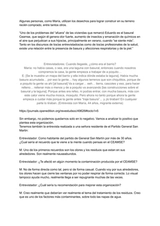 Algunas personas, como María, utilizan los desechos para lograr construir en su terreno
recién comprado, entre tantos otro...