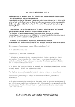AUTOPISTA SUSTENTABLE
Según se cuenta en la página oficial del CEAMSE, es la primera autopista sustentable en
Latinoaméric...