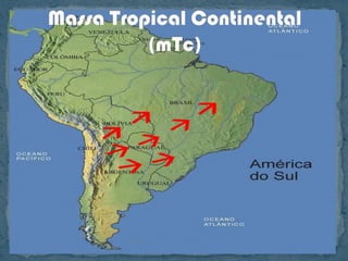 Massa Tropical Continental (mTc)