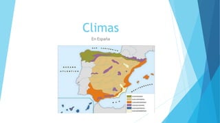 Climas 
En España 
 