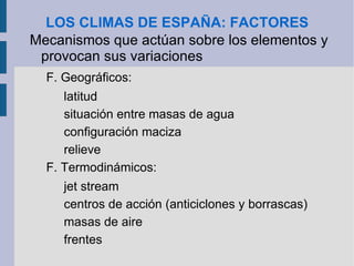 LOS CLIMAS DE ESPAÑA: ELEMENTOS Los vientos en España 