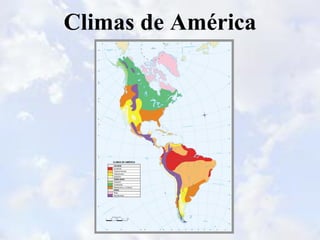 Climas de América
 