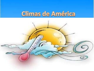 Climas de América 