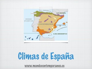 Climas de España
www.mundocontemporaneo.es

 