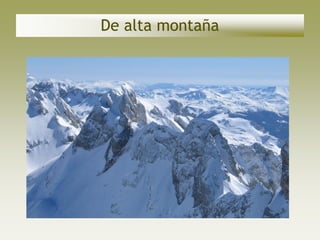 De alta montaña
 
