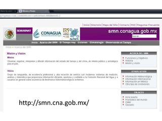 http://smn.cna.gob.mx/
 