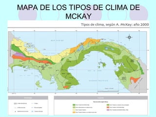 MAPA DE LOS TIPOS DE CLIMA DE
MCKAY
 