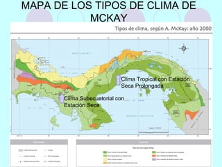 MAPA DE LOS TIPOS DE CLIMA DE
MCKAY
Clima Subecuatorial con
Estación Seca
Clima Tropical con Estación
Seca Prolongada
 