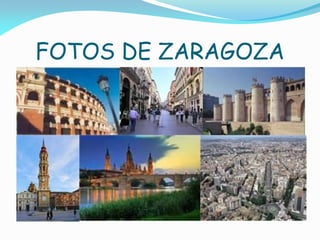 FOTOS DE ZARAGOZA
 