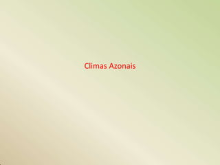 Climas Azonais
 