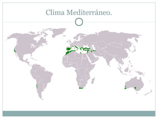Clima Mediterráneo.

 