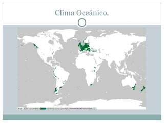 Clima Oceánico.

 
