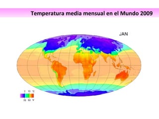 Temperatura media mensual en el Mundo 2009 
 