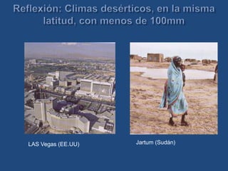 LAS Vegas (EE.UU) Jartum (Sudán)
 