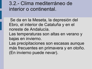 2.4.- Los factores del clima. Las distancia al mar(continuación) 
