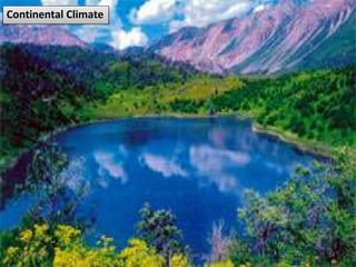 Continental Climate
02-03-2015 R. Ezhilraman, PGT-Social Science 54
 