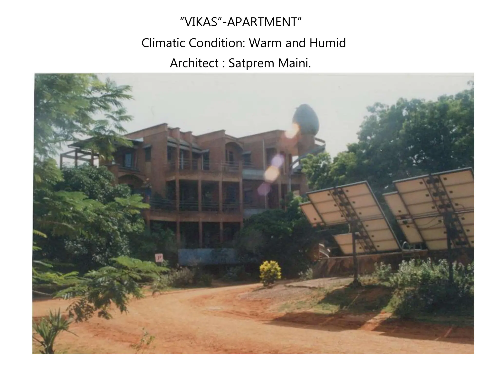 “VIKAS”-APARTMENT”
Climatic Condition: Warm and Humid
Architect : Satprem Maini.
 