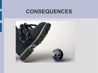CONSEQUENCES 