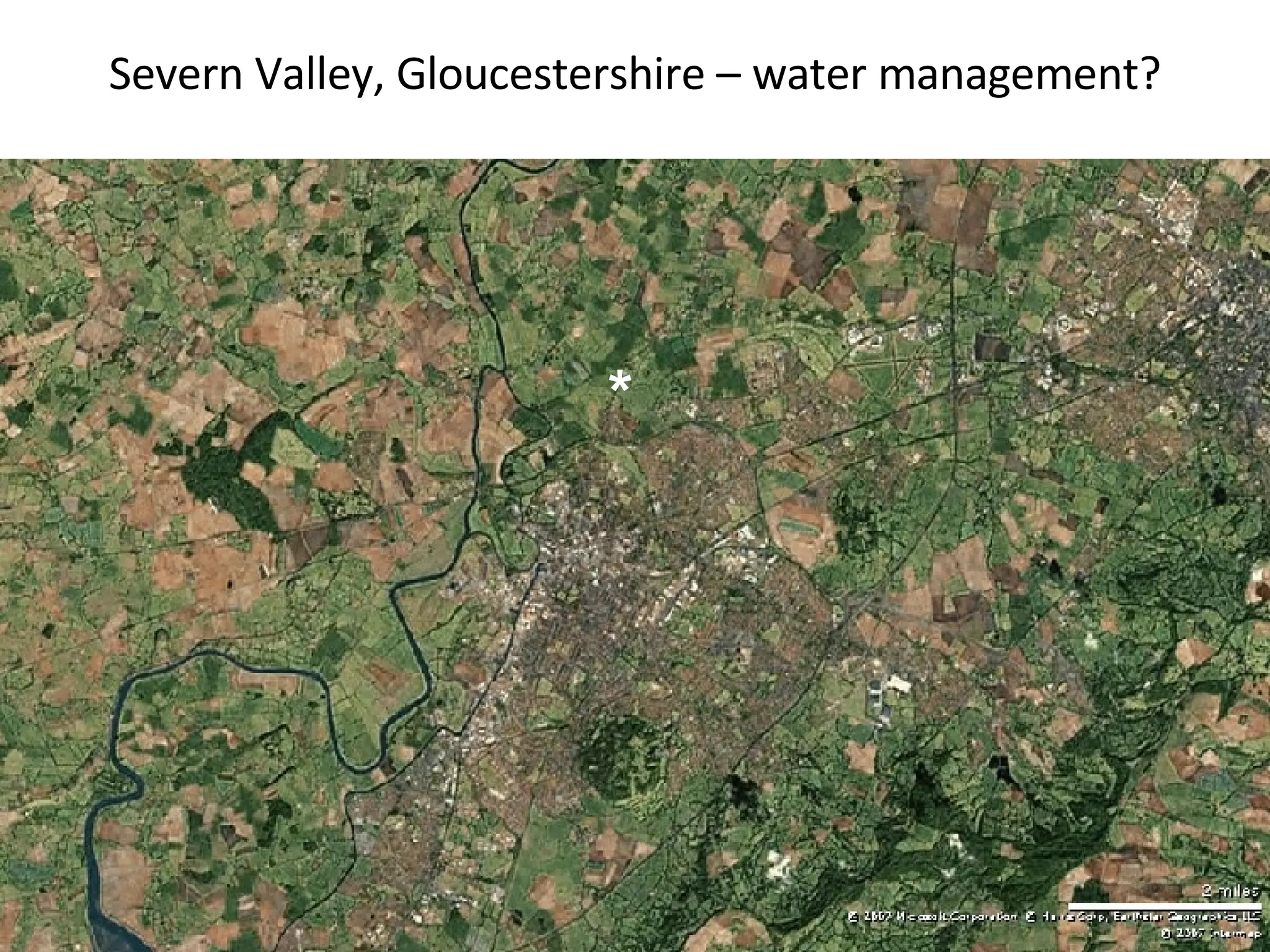 Severn Valley, Gloucestershire – water management? * 