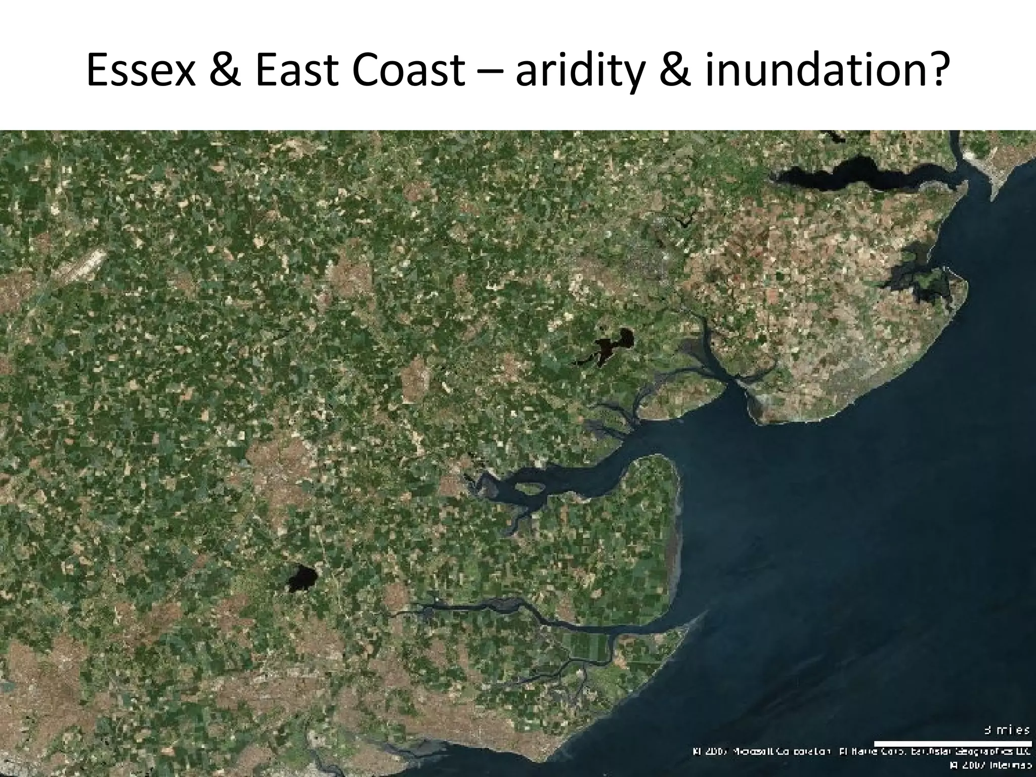 Essex & East Coast – aridity & inundation? 