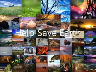 Help Save Earth
 